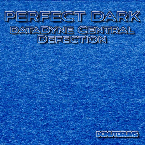 dataDyne Central Defection (From Perfect Dark) | Boomplay Music