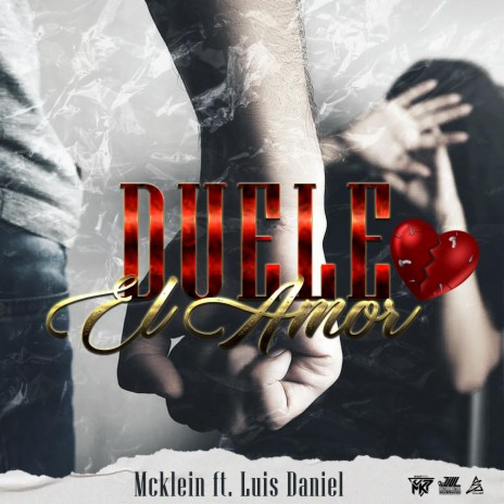 Duele el amor ft. Luis Daniel | Boomplay Music