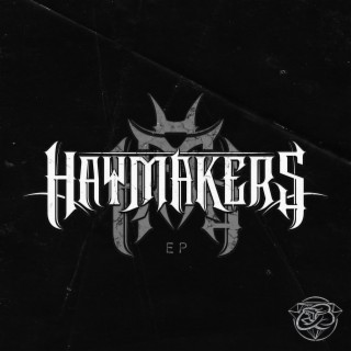 HAYMAKERS EP