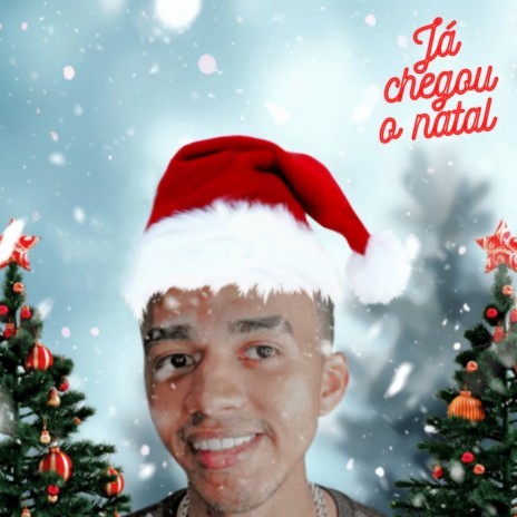 Já chegou o natal | Boomplay Music