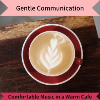 Comfortable Music in a Warm Cafe
