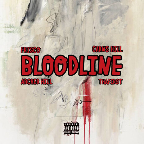 Bloodline ft. Frisco, ThaFirst & Archer Hill | Boomplay Music