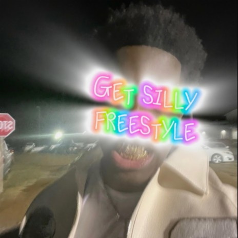 Get Silly Freestyle | Boomplay Music