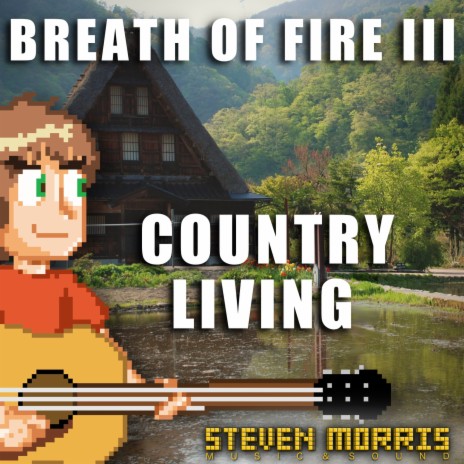 Country Living (From Breath of Fire III) | Boomplay Music