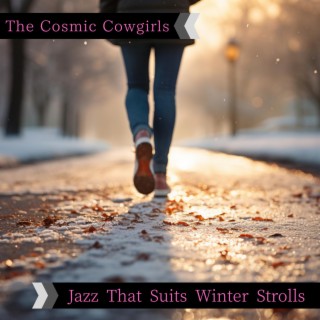 Jazz That Suits Winter Strolls