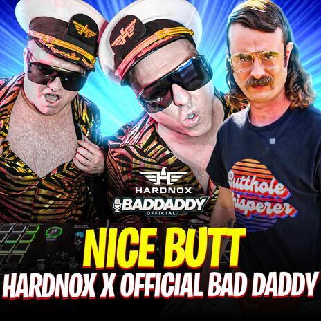 Nice Butt ft. Official Bad Daddy | Boomplay Music