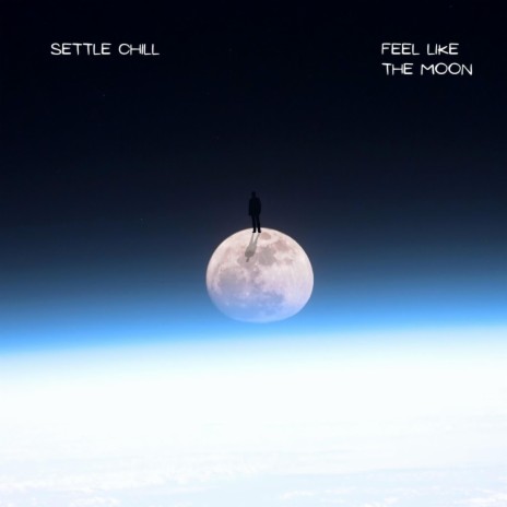 Feel Like The Moon | Boomplay Music