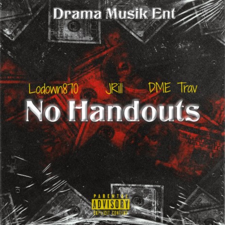 No Handouts ft. DME Trav & JRill | Boomplay Music