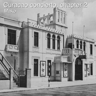 Curacao Concierto Chapter 2