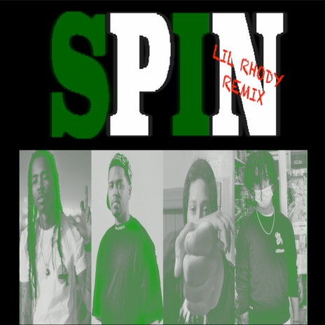 Spin (Lil Rhody Remix) ft. J-Duce, Fully Loaded Stan & Kid Pane | Boomplay Music