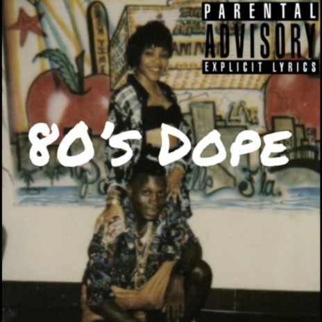 80s Dope