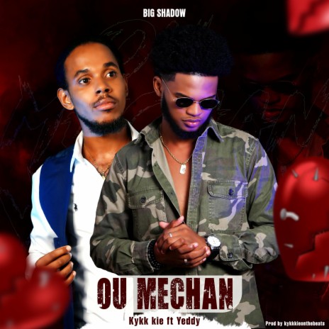 Ou Mechan ft. Yeddy | Boomplay Music