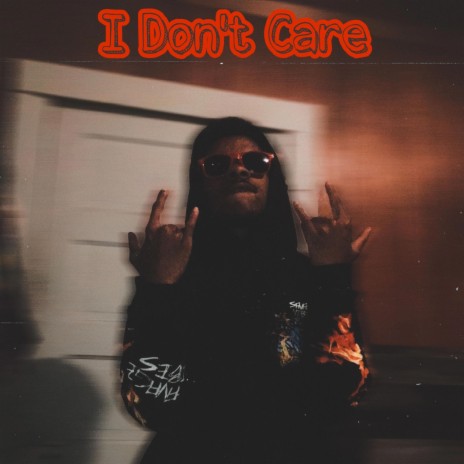 I Don't Care | Boomplay Music