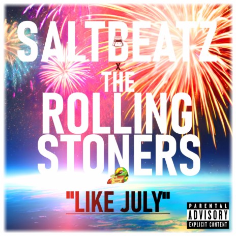 LIKE JULY ft. The Rolling Stoners | Boomplay Music