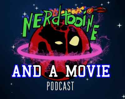 Nerdtooine...and A Movie Podcast