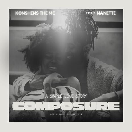 Composure ft. Nanette | Boomplay Music