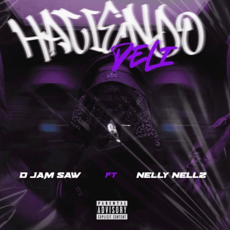 Haciendo Deli ft. Nelly Nelz | Boomplay Music