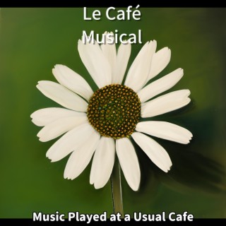Music Played at a Usual Cafe