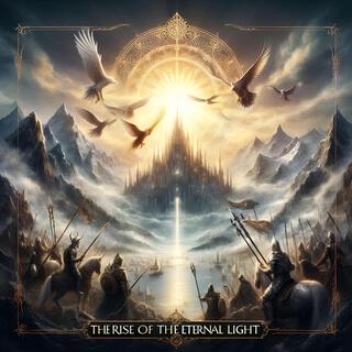 The Rise of the Eternal Light