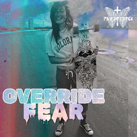 OVERRIDE FEAR | Boomplay Music