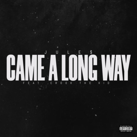 Came A Long Way ft. Crook The Kid | Boomplay Music