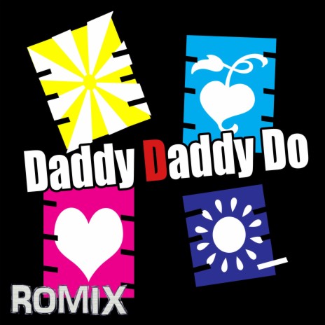 Daddy Daddy Do | Boomplay Music