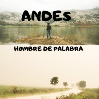 Andes, hombre de palabra