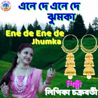 Ene De Ene De Jhumka