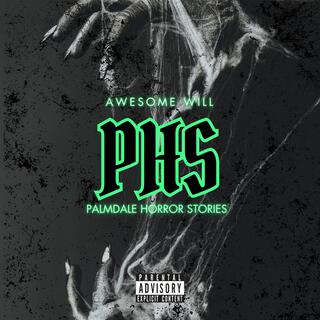 P.H.S (PALMDALE HORROR STORIES) BOOK 1