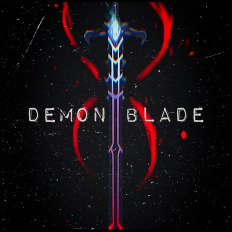 Demon Blade | Boomplay Music