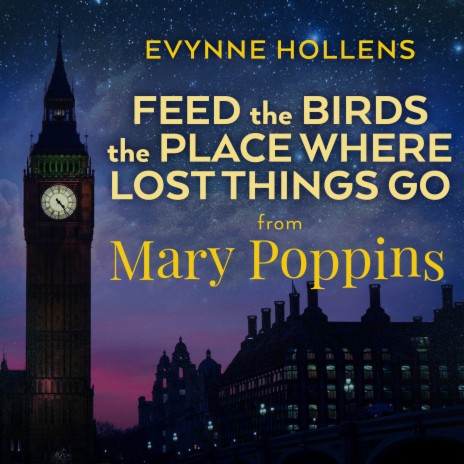 Feed the Birds / The Place Where Lost Things Go (From Mary Poppins) | Boomplay Music