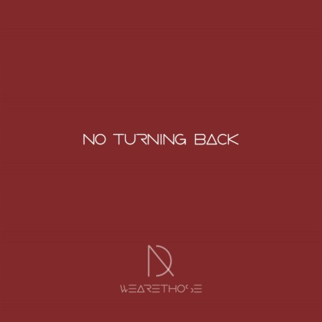 No turning back | Boomplay Music