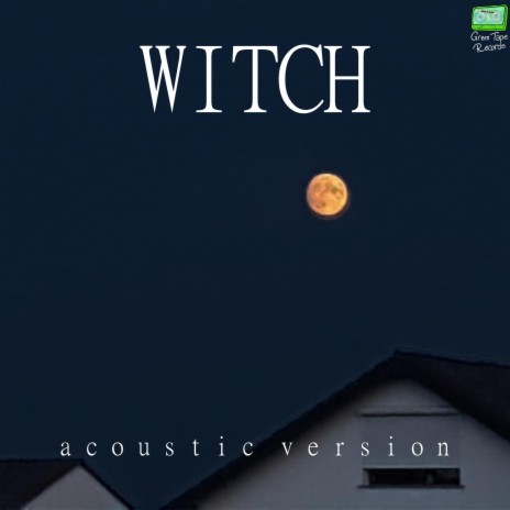 Witch (Acoustic Version) | Boomplay Music