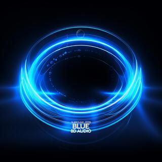 Blue (8D Audio)