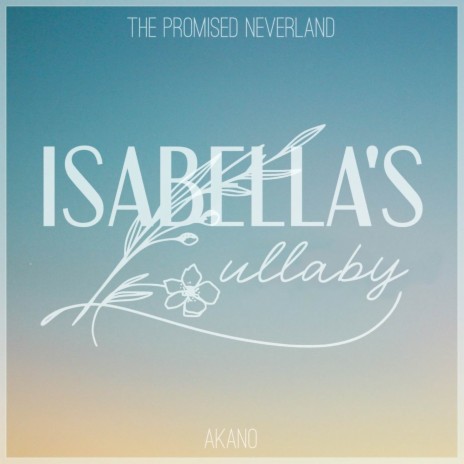 Isabella's Lullaby (From The Promised Neverland) | Boomplay Music