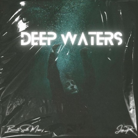 Deep Waters ft. XJay_Px | Boomplay Music