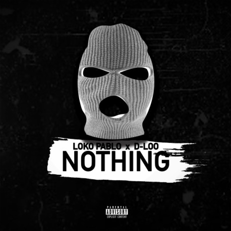 Nothing (feat. Loko Pablo) | Boomplay Music