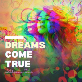 Dreams Come True lyrics | Boomplay Music