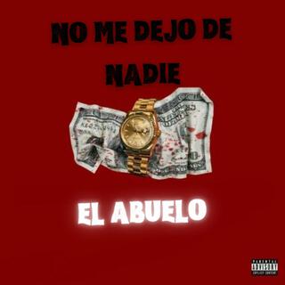 No me dejo de nadie