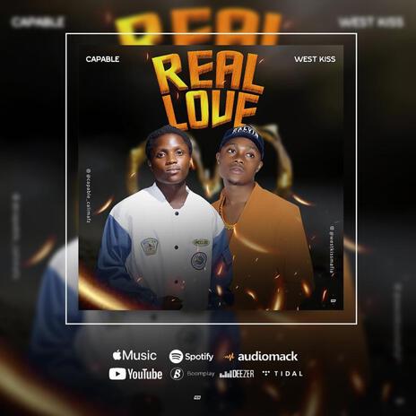 REAL LOVE ft. Westkiss | Boomplay Music