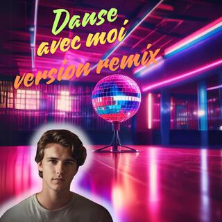 Danse avec moi (Version Remix)