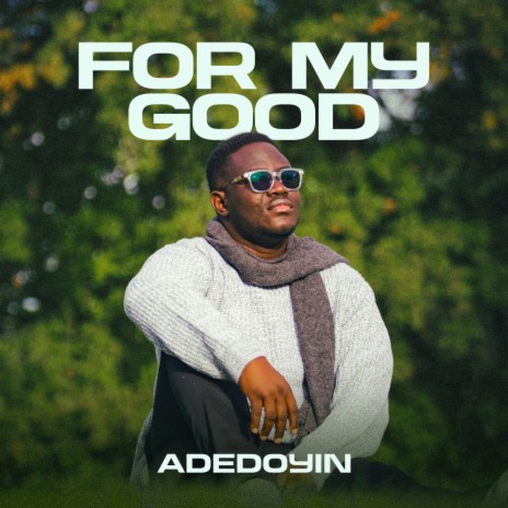 For my good | Boomplay Music
