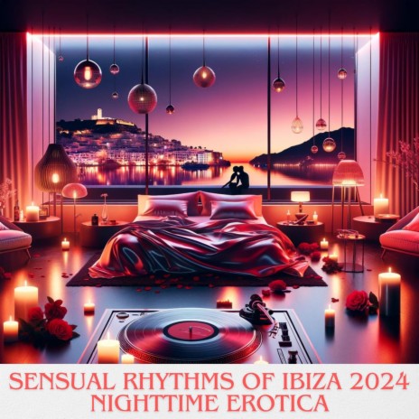 Sensual Rhythms of Ibiza ft. Ibiza Chill Out Music Zone & Ibiza Chill Lounge
