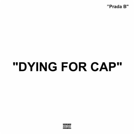 Dying For Cap | Boomplay Music