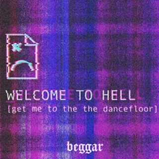 Welcome to Hell (get me to the dancefloor)