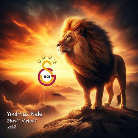 Galatasaray - Yıkılmaz Kale vol.2 | Boomplay Music