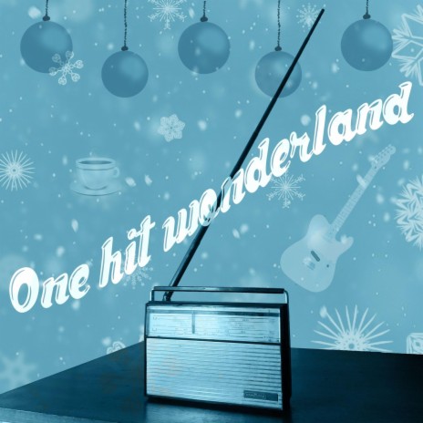 One Hit Wonderland | Boomplay Music