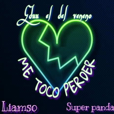 Me Toco Perder ft. Liamso & Super panda | Boomplay Music