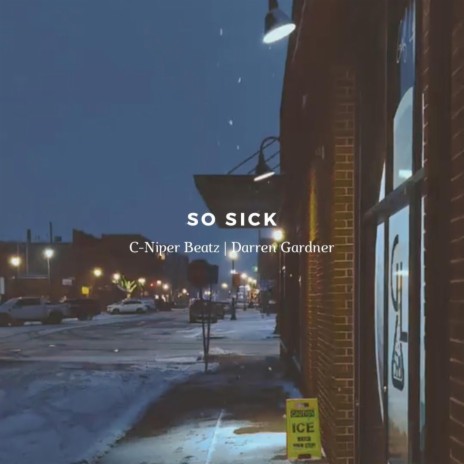 So Sick ft. Darren Gardner | Boomplay Music