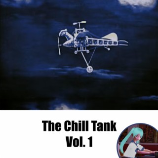 The Chill Tank, Vol. 1